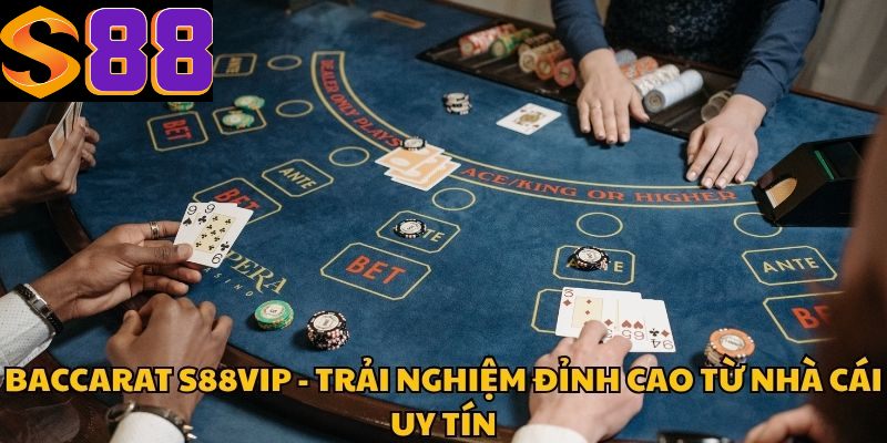 Baccarat S88vip - Trải Nghiệm Đỉnh Cao Từ Nhà Cái Uy Tín