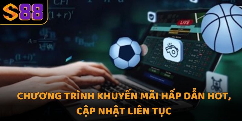 Chương trình khuyến mãi hấp dẫn hot, cập nhật liên tục