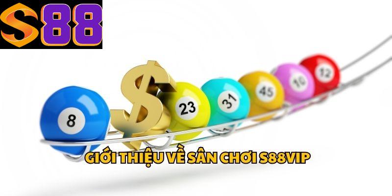 Giới thiệu sức hấp dẫn xổ số S88vip