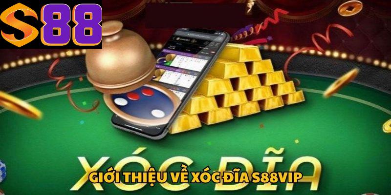 Giới thiệu cho game thủ về bộ môn Xóc đĩa S88vip
